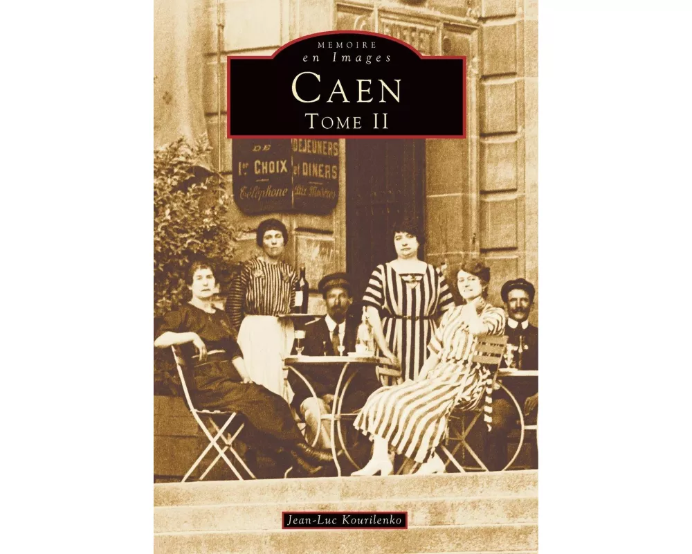 Caen - Tome II