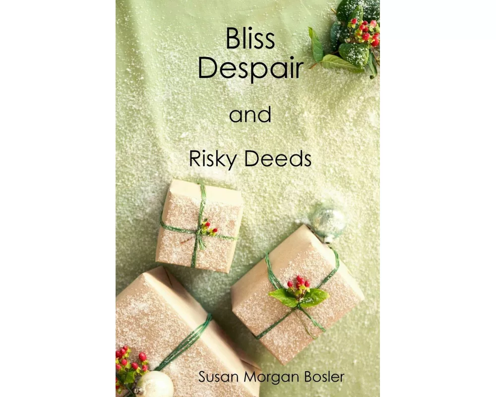 Bliss - Despair and Risky Deeds