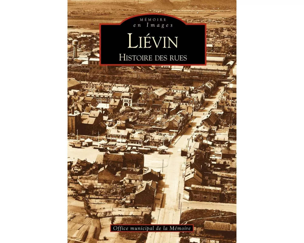 Liévin - Histoire des rues