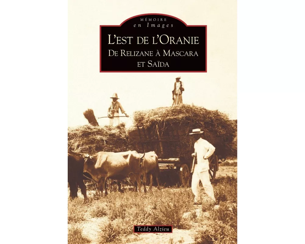 Relizane - L'Est de l'Oranie
