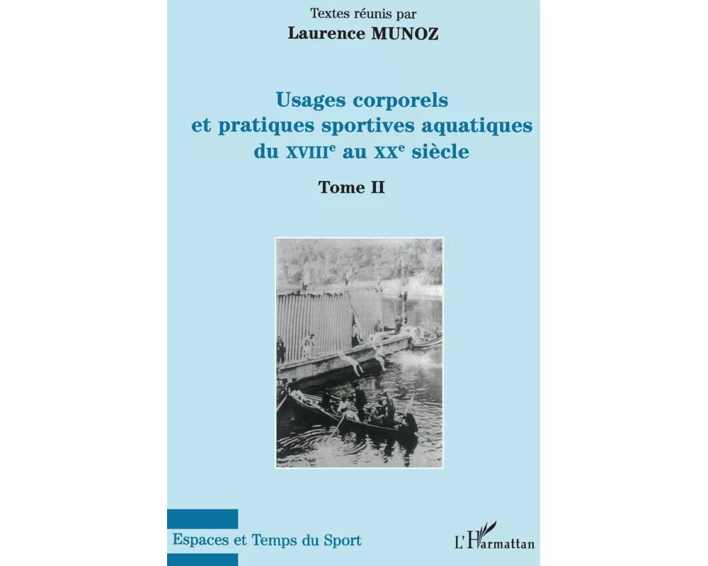 Usages corporels et pratiques sportives aquatiques du XVIII° au XX° siècle