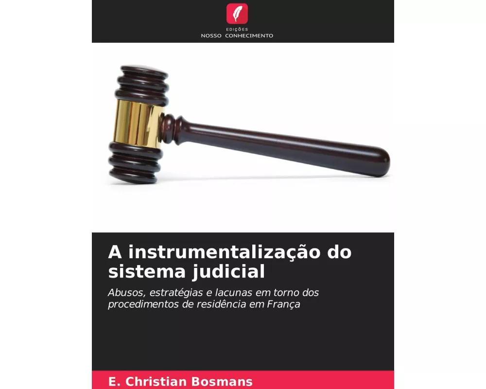 A instrumentalização do sistema judicial