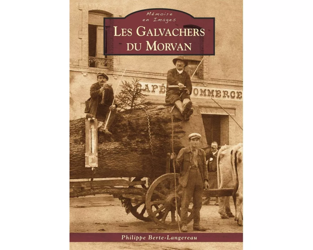 Galvachers du Morvan (Les)