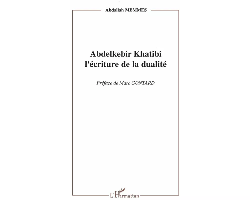 Abdelkebir Khatibi l'écriture de la dualité