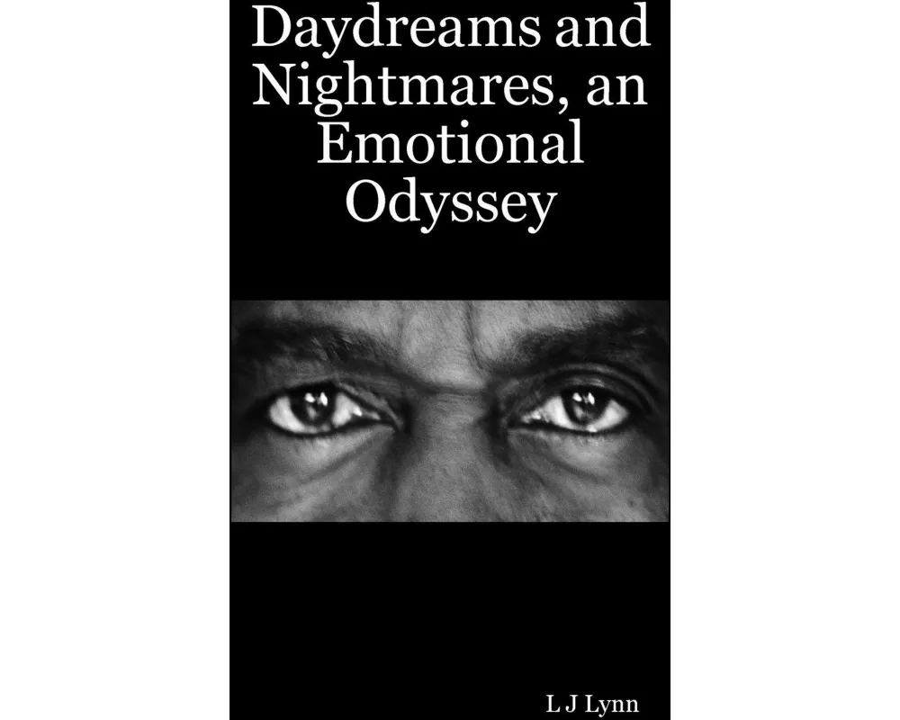 Daydreams and Nightmares, an Emotional Odyssey