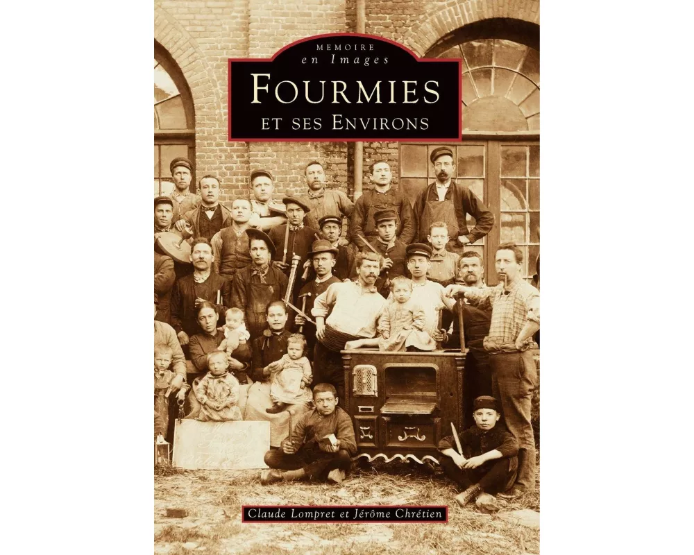 Fourmies et ses environs - Tome I