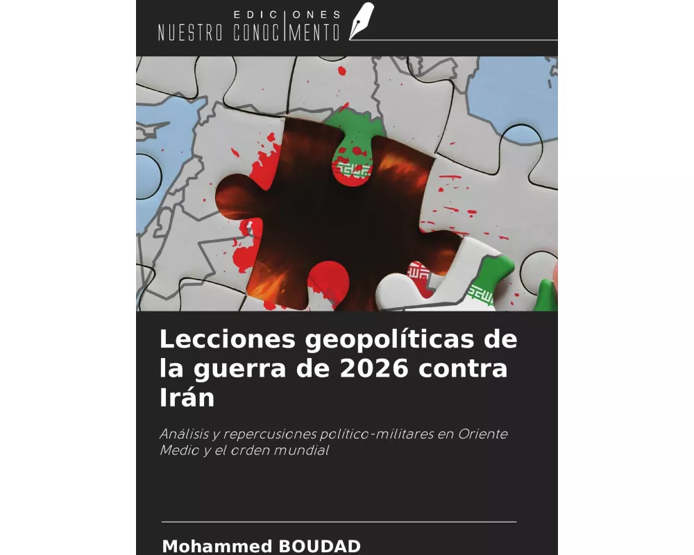Lecciones geopolíticas de la guerra de 2026 contra Irán