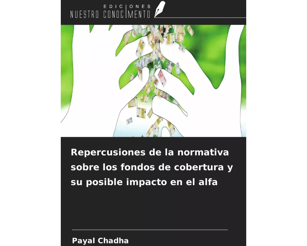 Repercusiones de la normativa sobre los fondos de cobertura y su posible impacto en el alfa