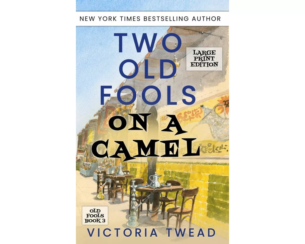 Two Old Fools on a Camel - LARGE PRINT