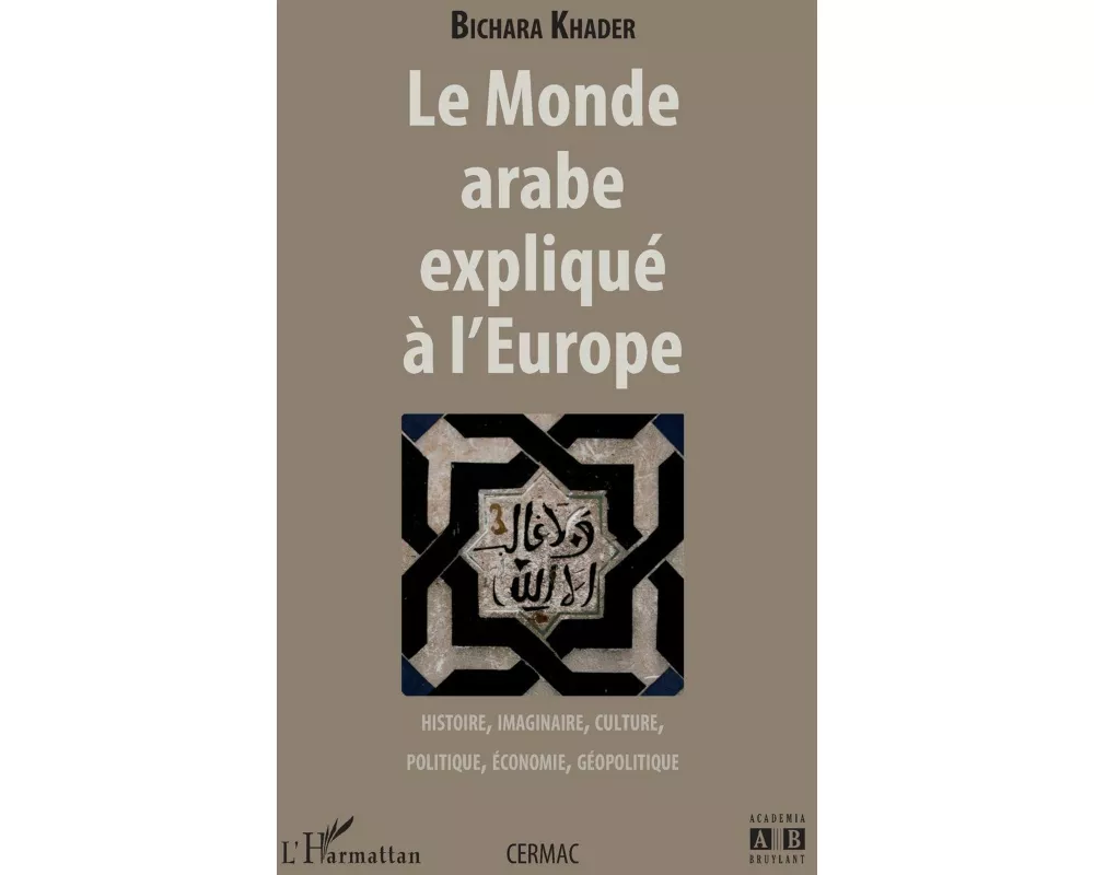Le monde arabe expliqué à l'Europe