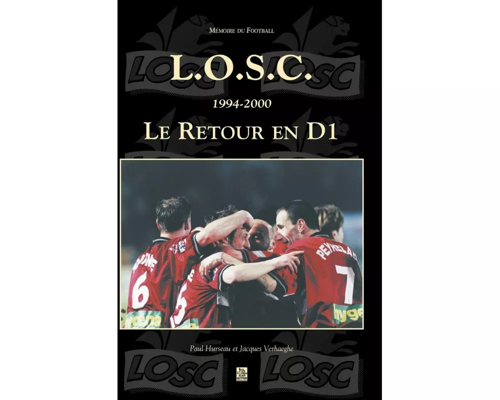 Lille O.S.C. 1994-2000 Le Retour en D1