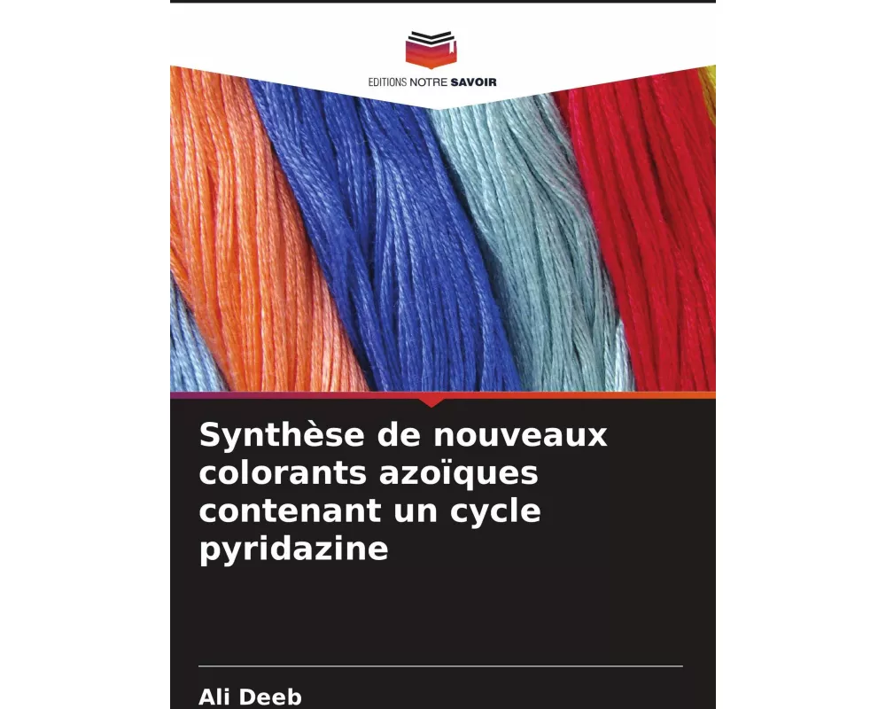 Synthèse de nouveaux colorants azoïques contenant un cycle pyridazine