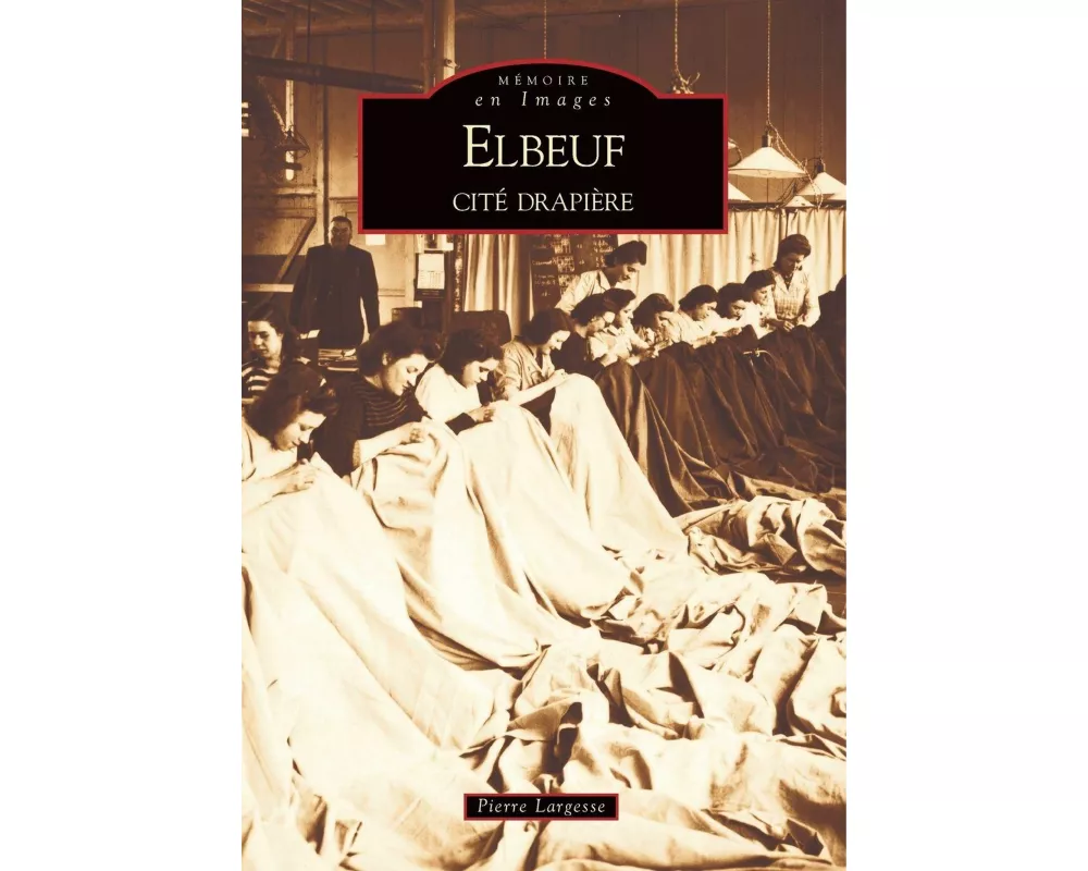 Elbeuf - Tome I