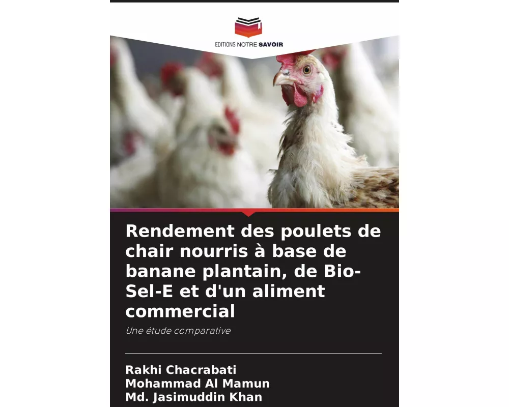 Rendement des poulets de chair nourris à base de banane plantain, de Bio-Sel-E et d'un aliment commercial