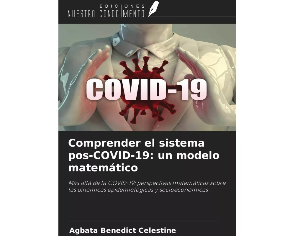 Comprender el sistema pos-COVID-19: un modelo matemático