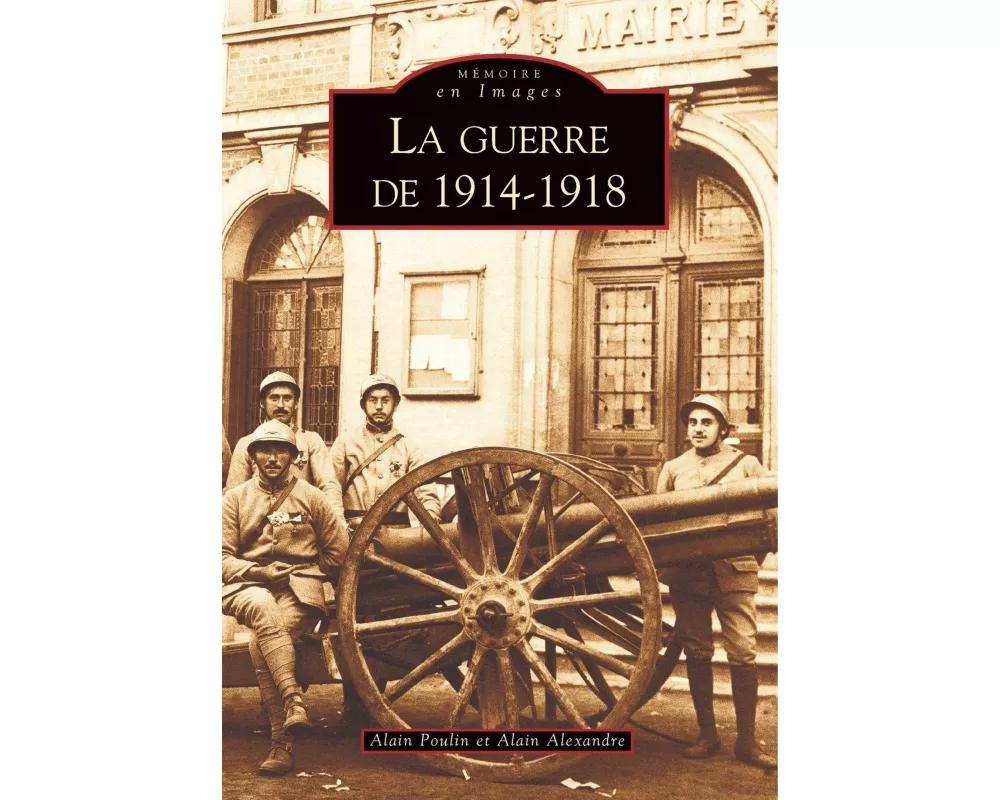 Guerre de 1914-1918 (La)