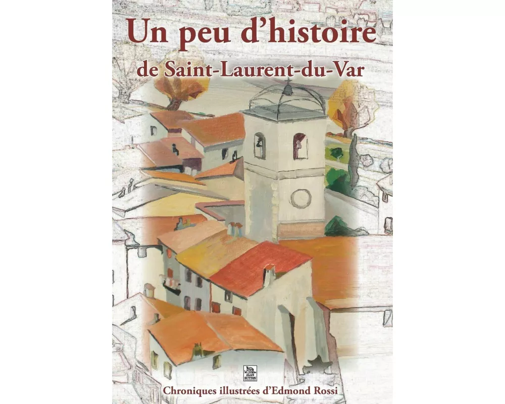 Saint-Laurent-du-Var (Un peu d'histoire de)