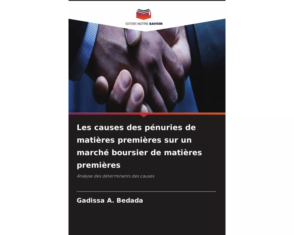 Les causes des pénuries de matières premières sur un marché boursier de matières premières