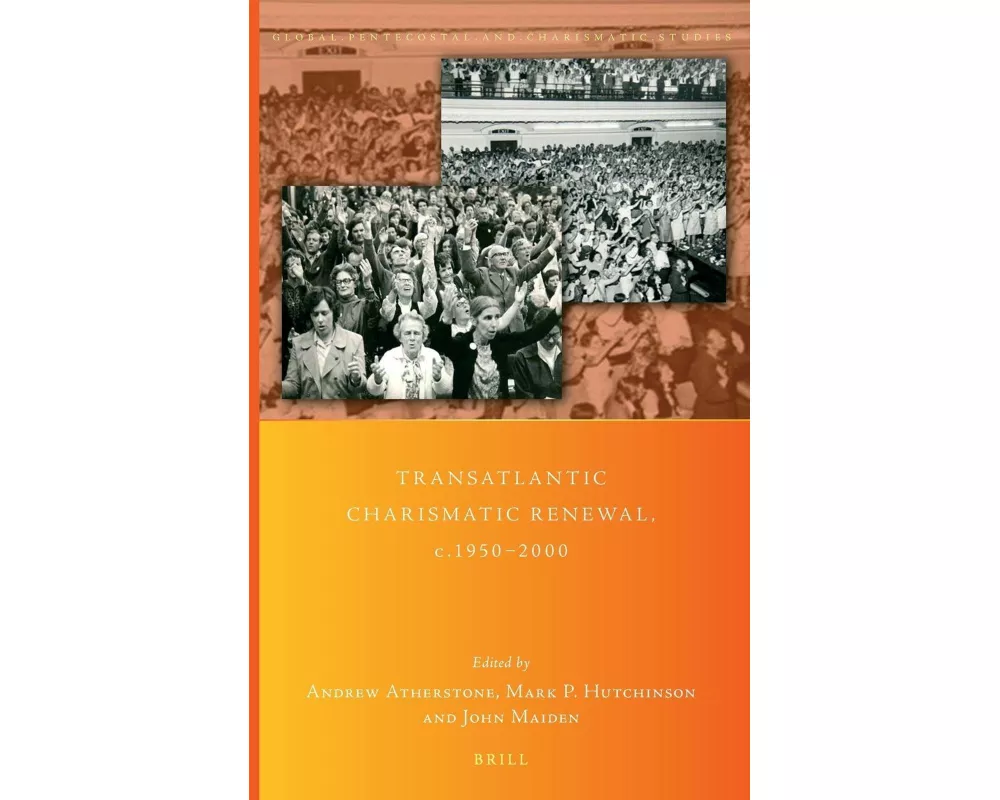 Transatlantic Charismatic Renewal, C.1950-2000