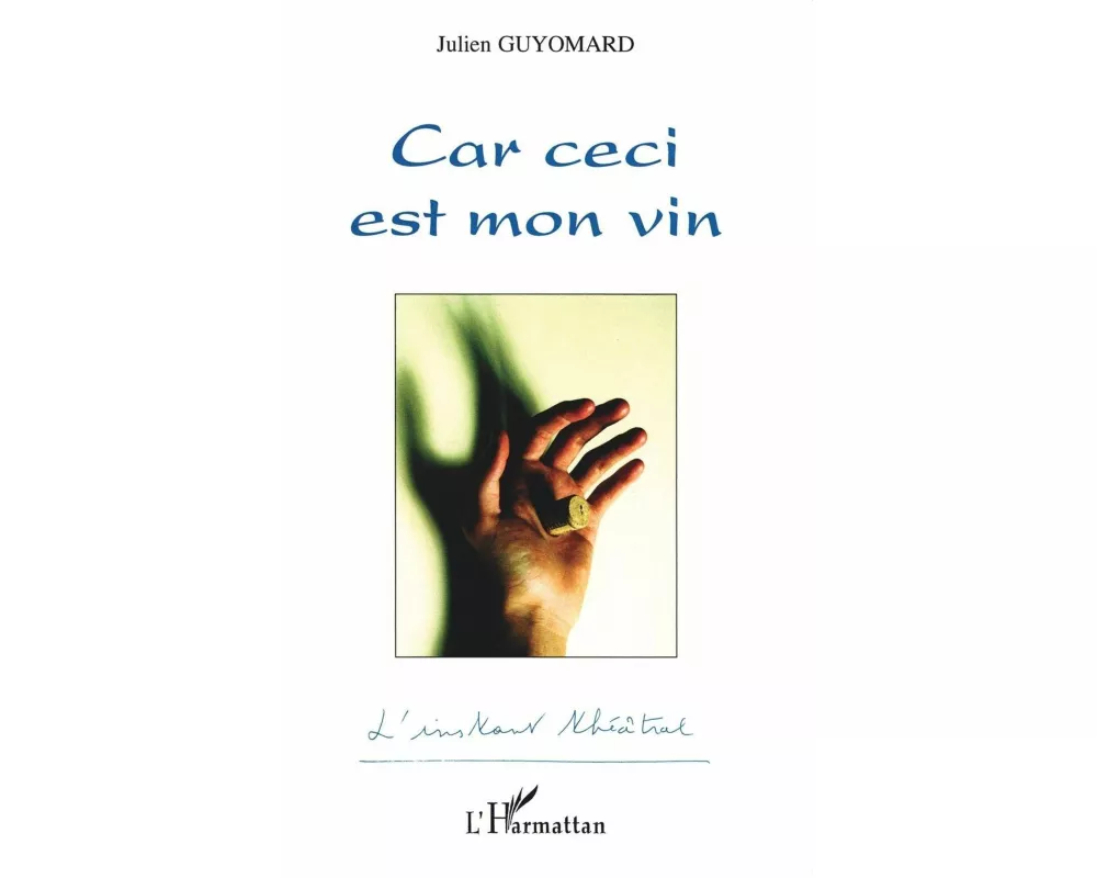 Car ceci est mon vin