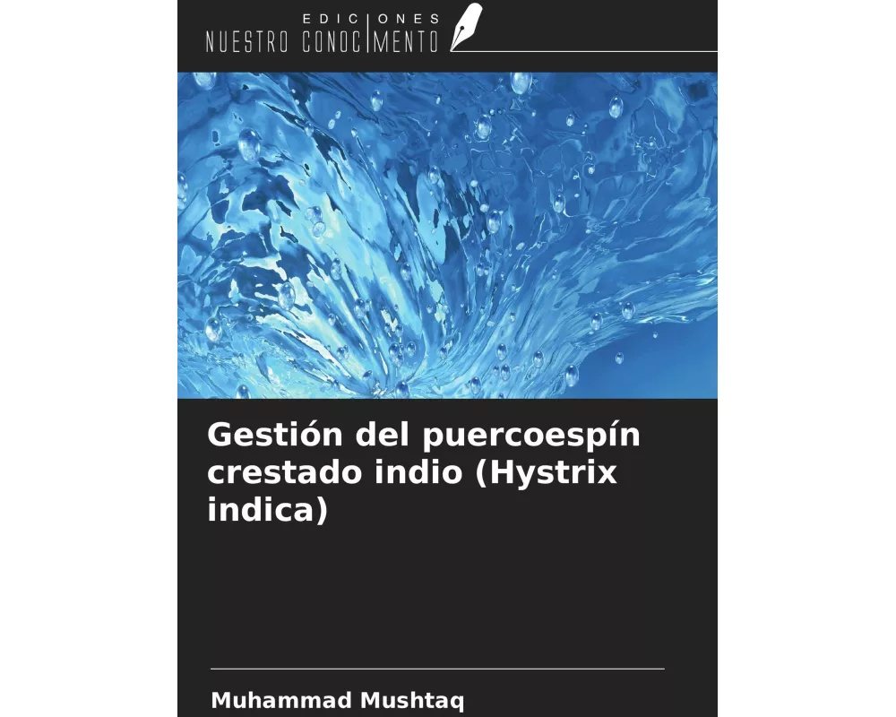 Gestión del puercoespín crestado indio (Hystrix indica)