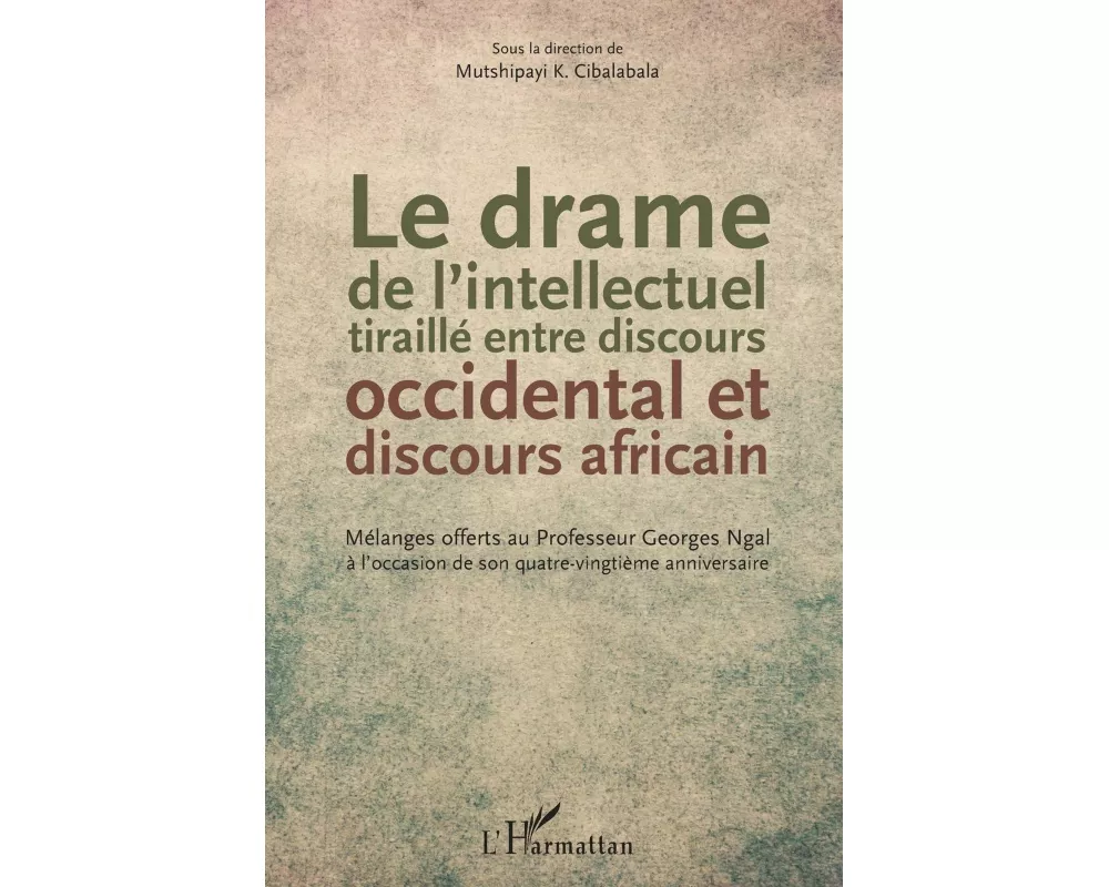 Le drame de l'intellectuel tiraillé entre discours occidental et discours africain