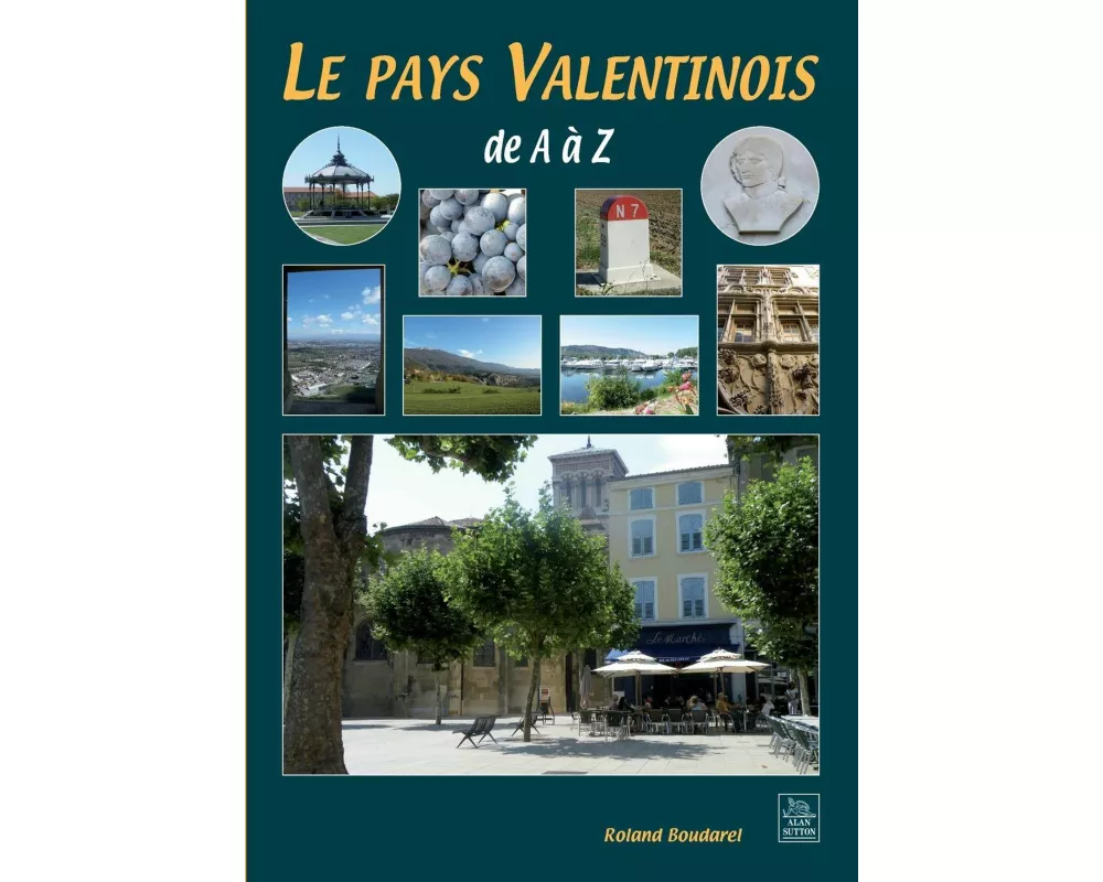 Valentinois (Le Pays) de A à Z