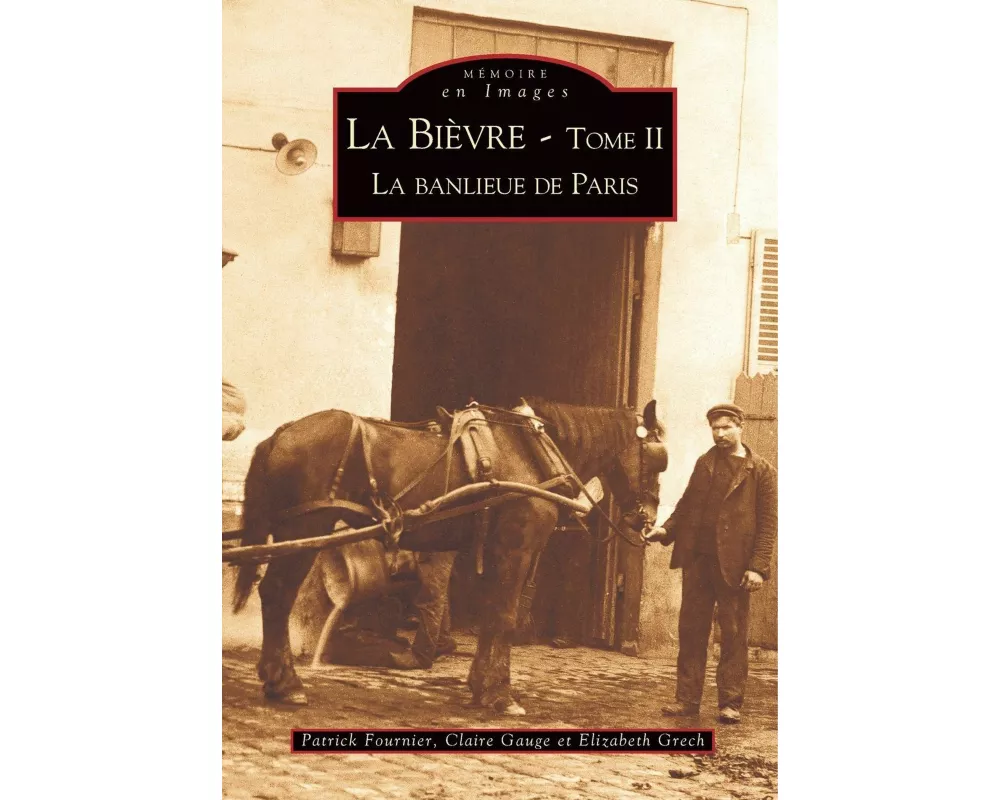 Bièvre - Tome II (La)