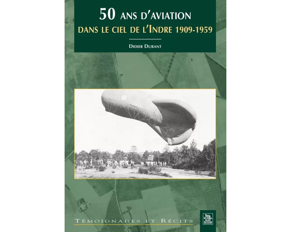 50 ans d'aviation dans le ciel de l'Indre 1909-1959
