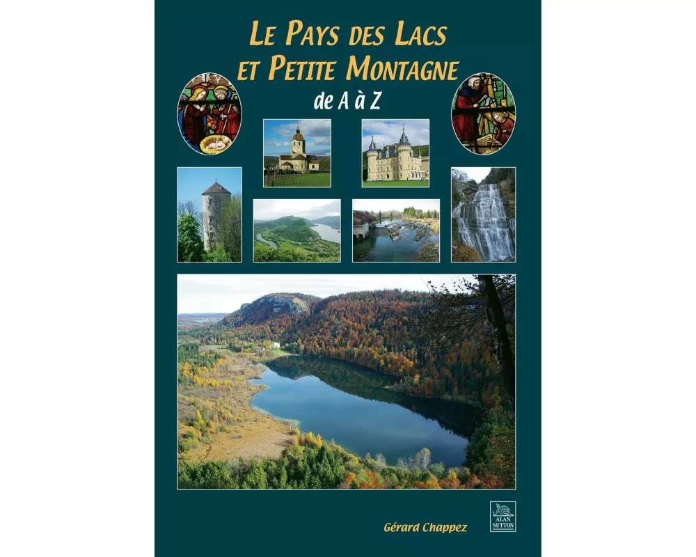 Lacs et Petite Montagne de A à Z (Le pays des)