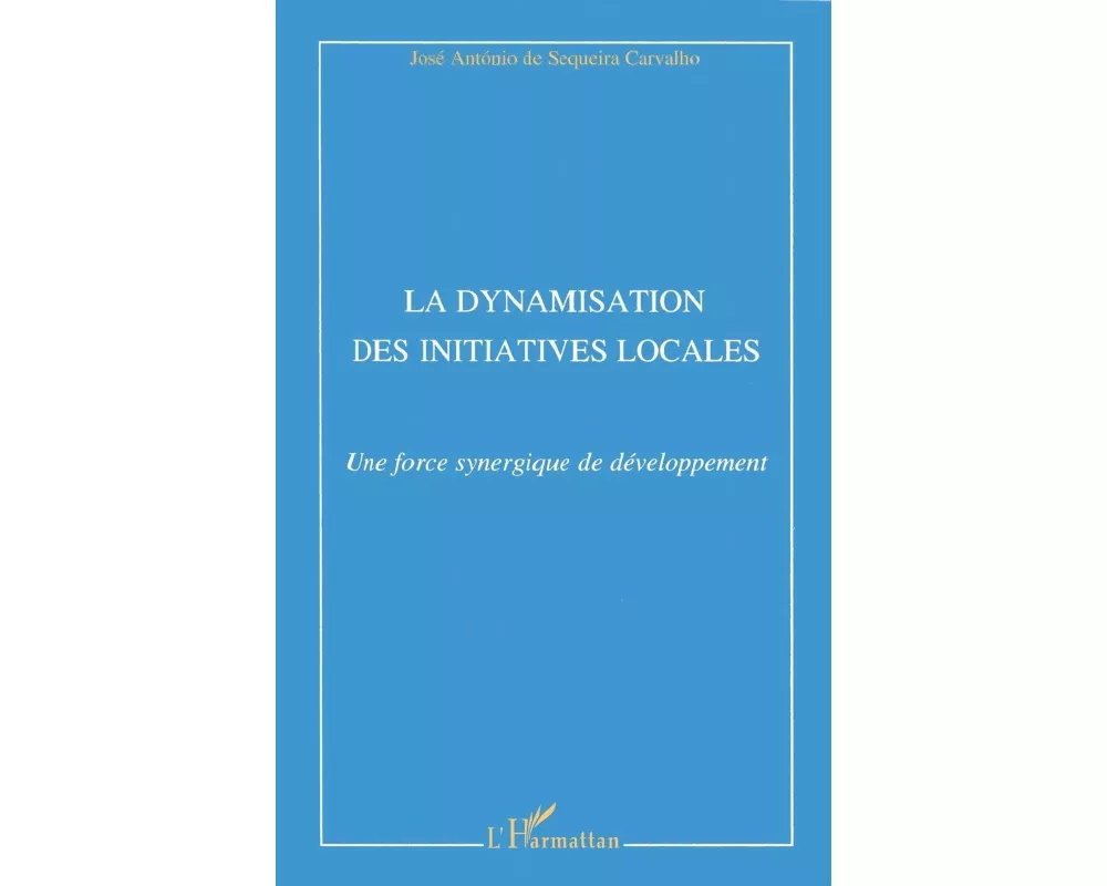 La dynamisation des initiatives locales
