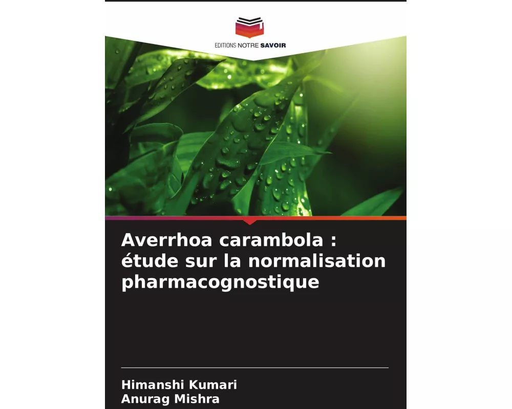 Averrhoa carambola : étude sur la normalisation pharmacognostique