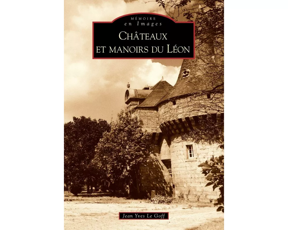 Châteaux et manoirs du Léon