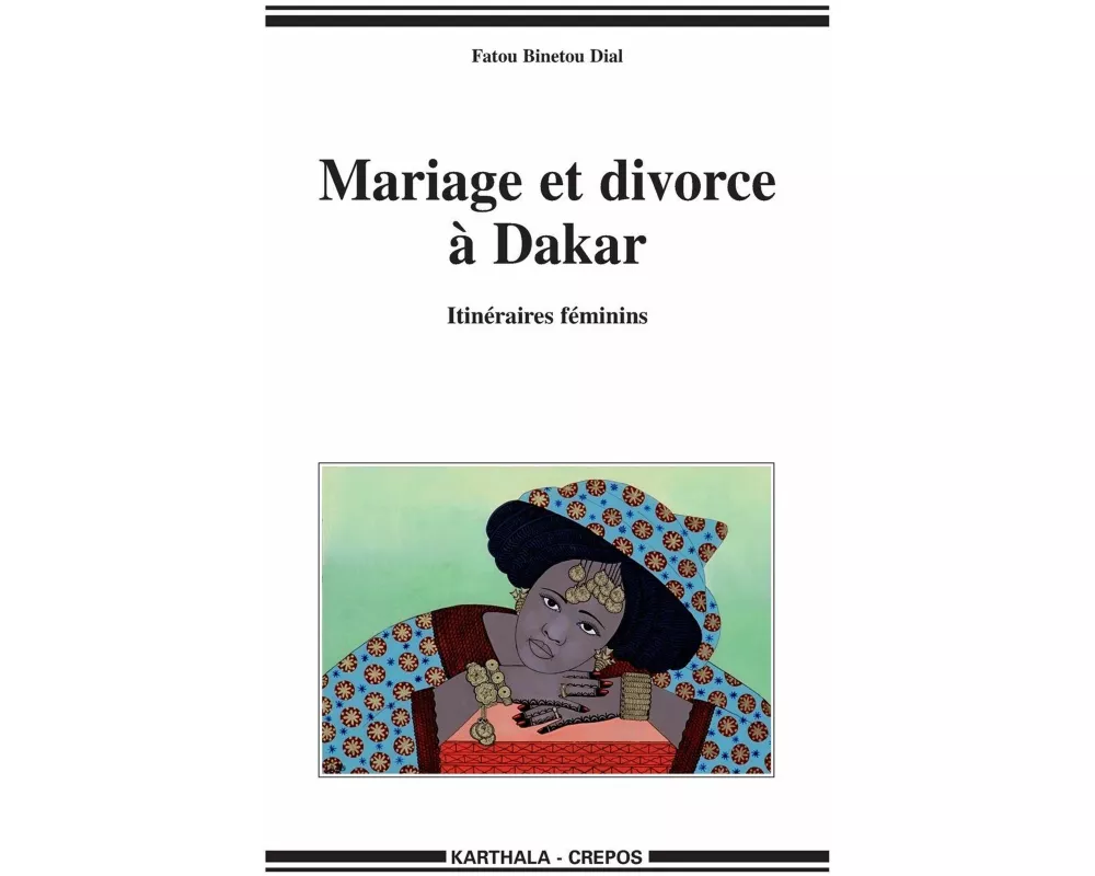 Mariage et divorce à Dakar - Itinéraires féminins