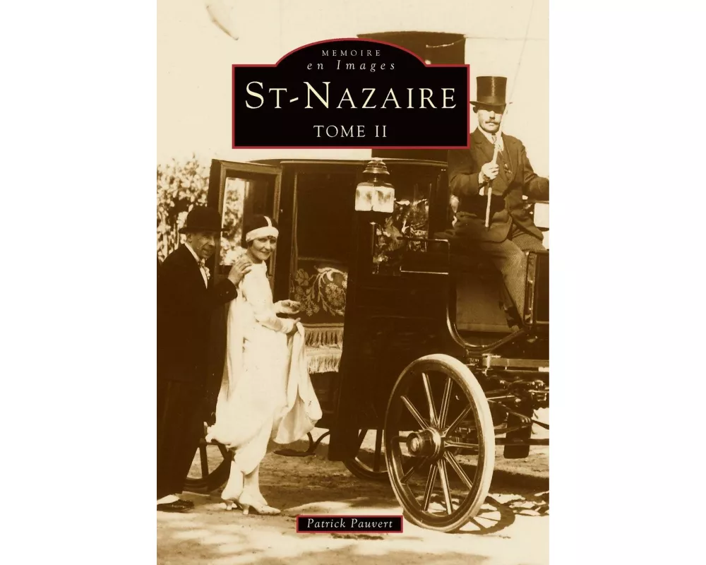 Saint-Nazaire - Tome II