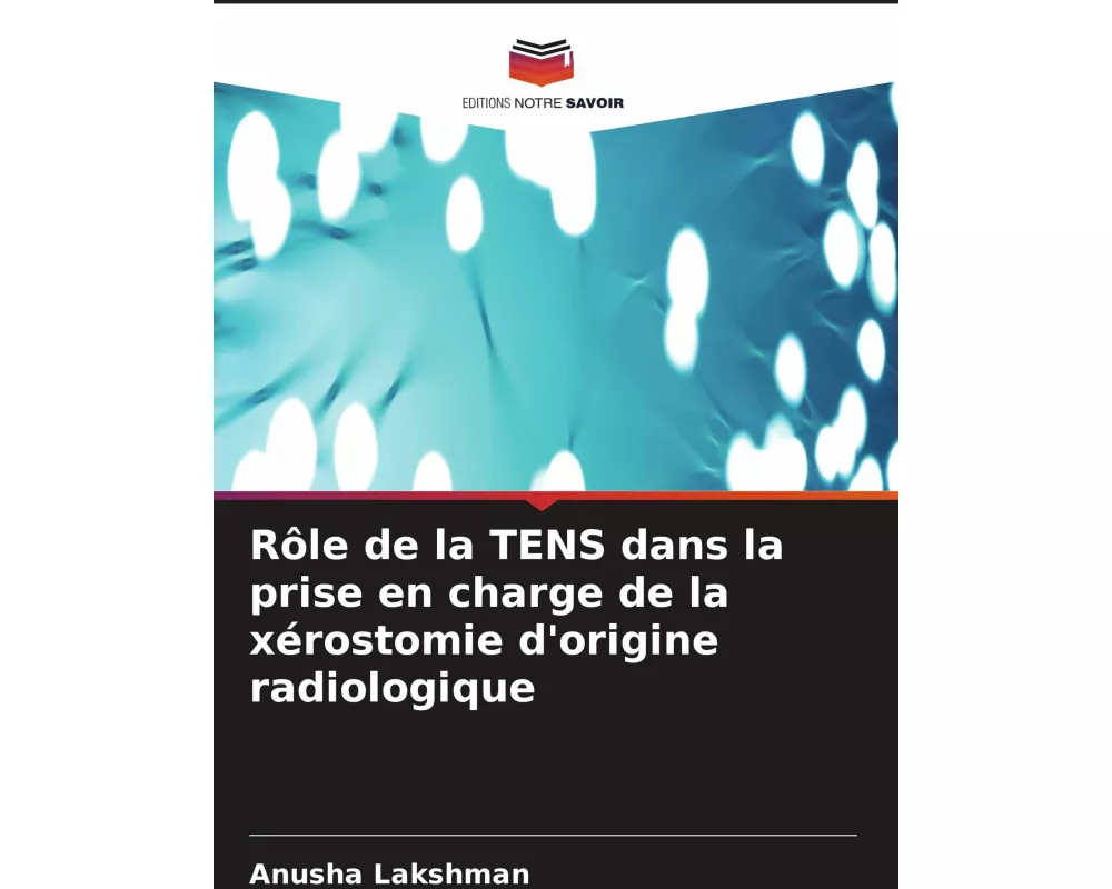 Rôle de la TENS dans la prise en charge de la xérostomie d'origine radiologique