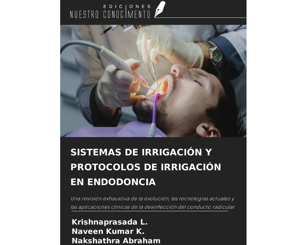 Sistemas De IrrigaciÓn Y Protocolos De IrrigaciÓn En Endodoncia