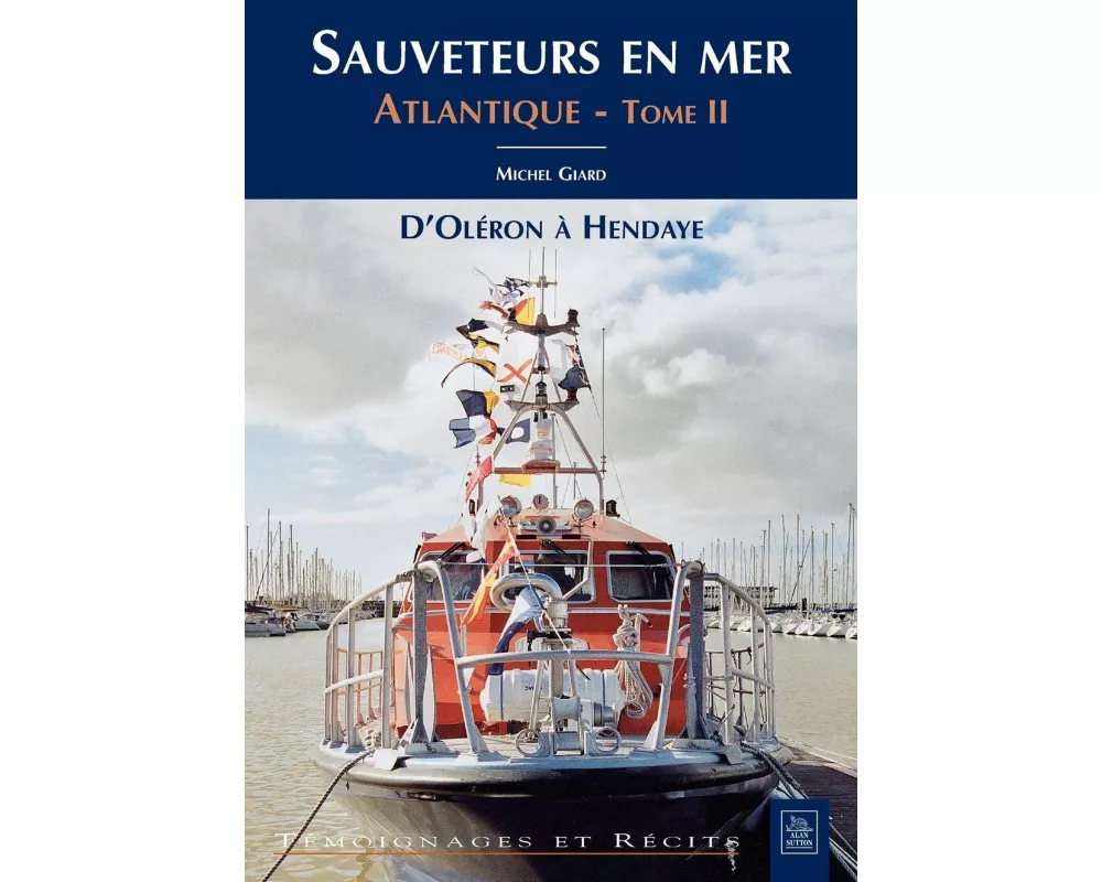 Sauveteurs en mer - Atlantique - Tome II