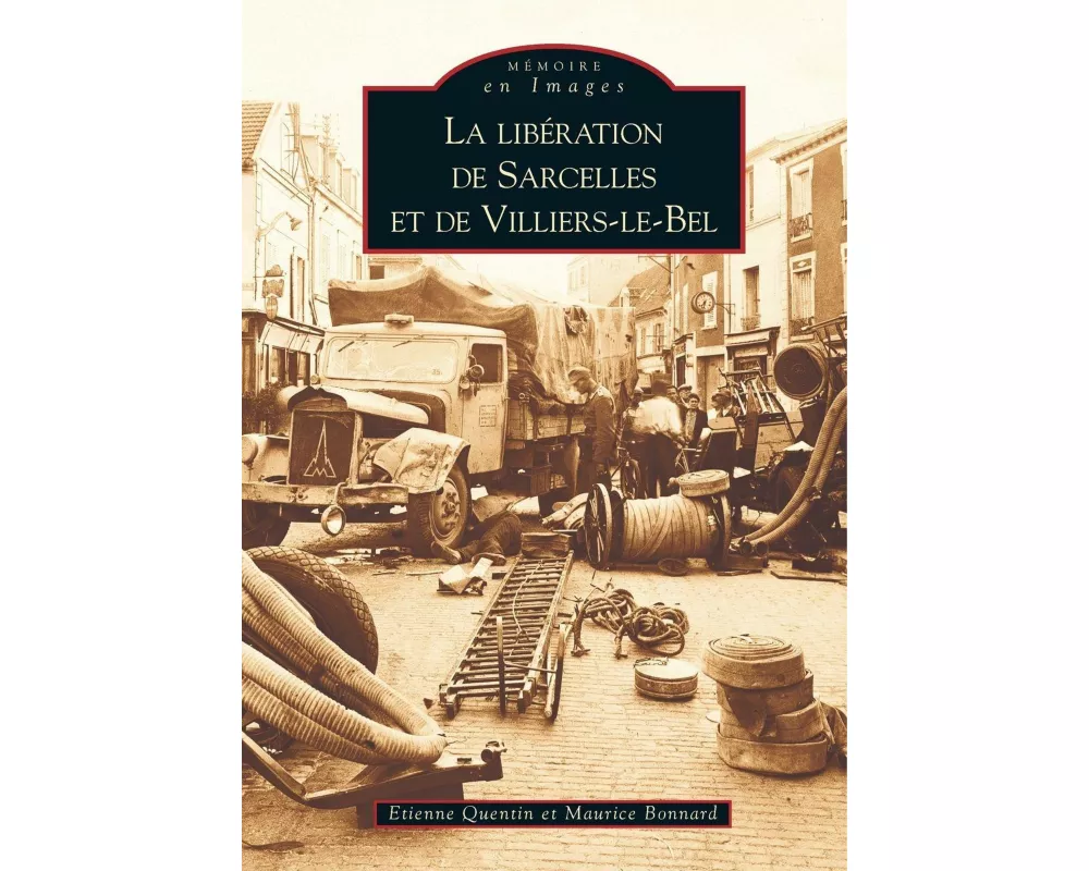 Libération de Sarcelles et de Villiers-le-Bel (La)
