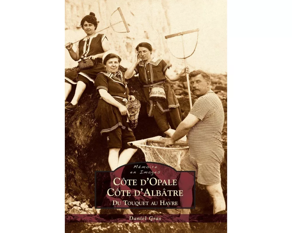 Côte d'Opale - Côte d'Albâtre - Du Havre au Touquet