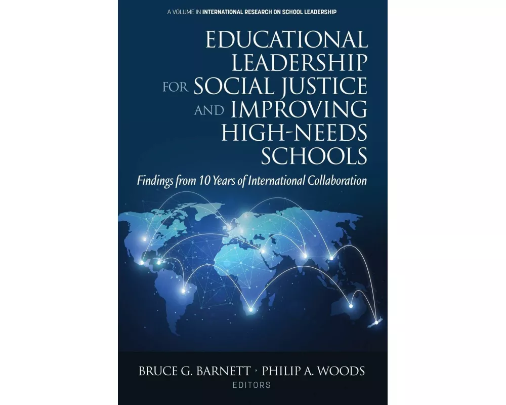 Educational Leadership for Social Justice and Improving High-Needs Schools