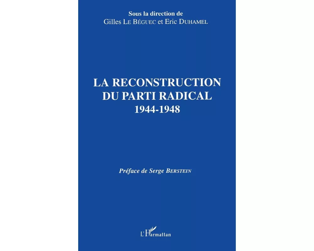 La reconstruction du parti radical 1944-1948