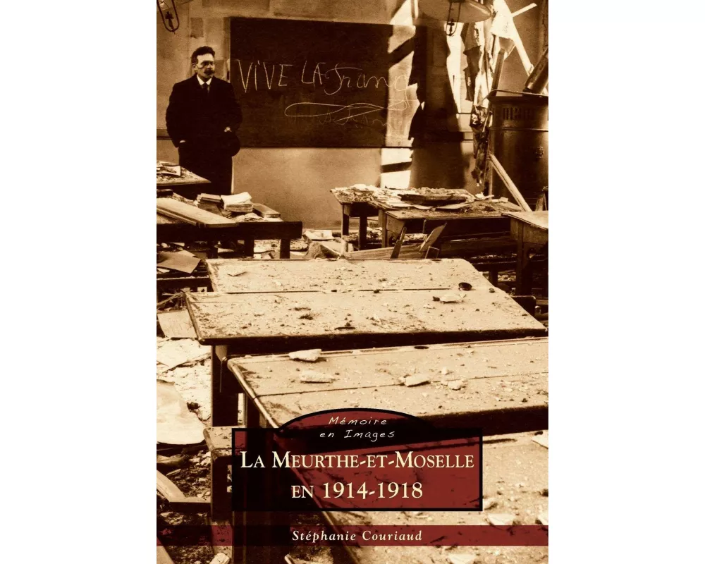 Meurthe-et-Moselle en 1914-1918 (La)