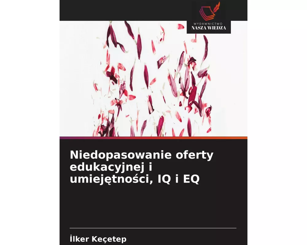 Niedopasowanie oferty edukacyjnej i umiej¿tno¿ci, IQ i EQ