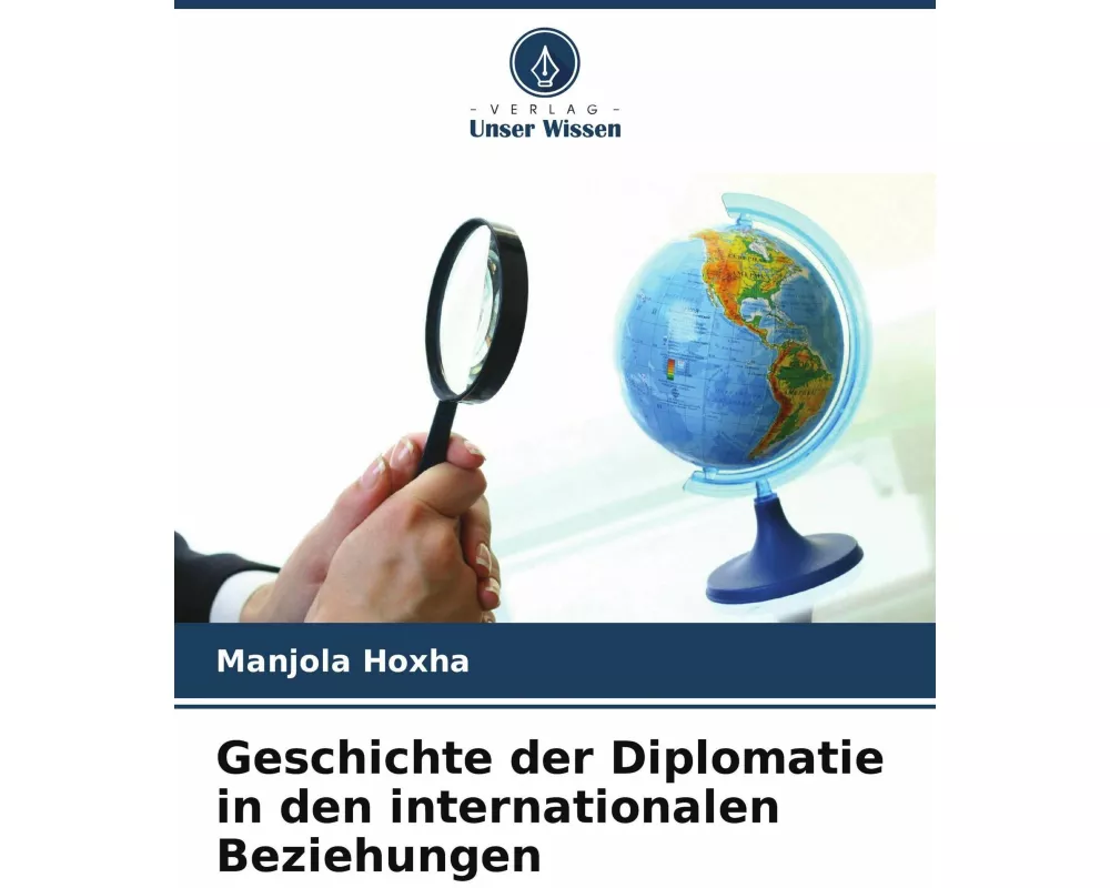 Geschichte der Diplomatie in den internationalen Beziehungen
