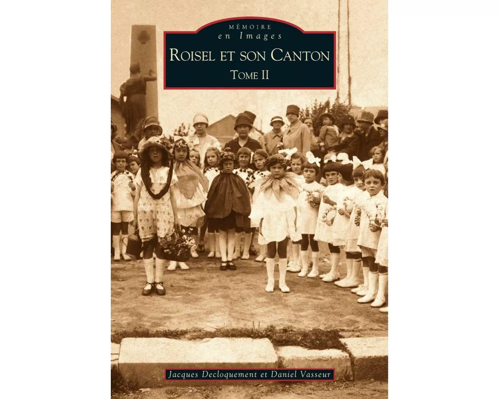 Roisel et son canton - Tome II