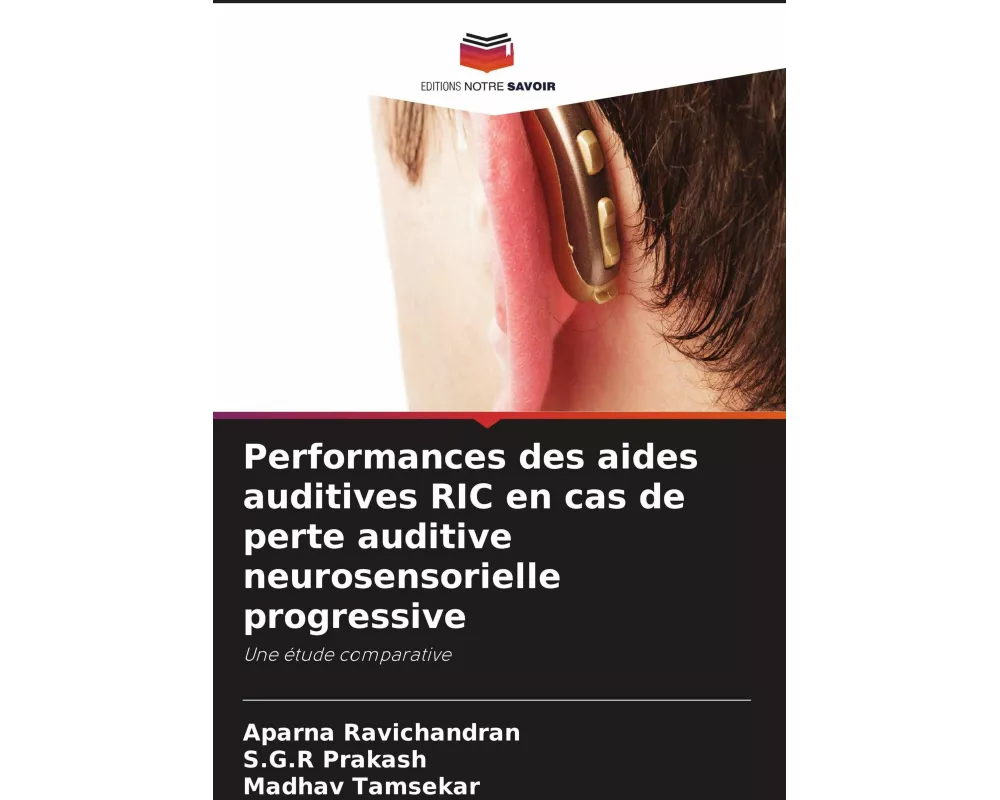 Performances des aides auditives RIC en cas de perte auditive neurosensorielle progressive