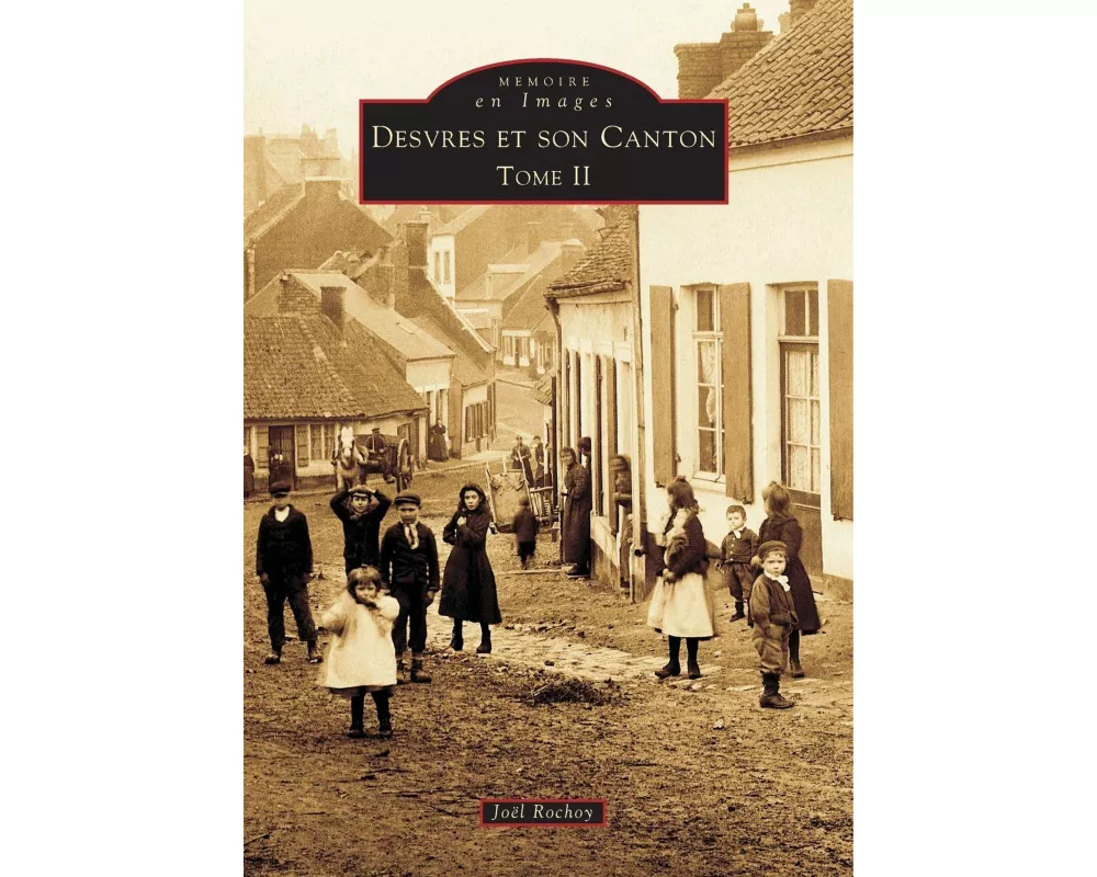 Desvres et son canton - Tome II