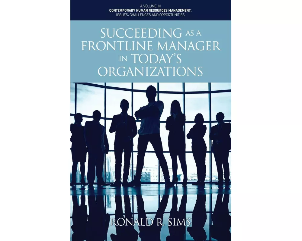 Succeeding as a Frontline Manager in Today's Organizations