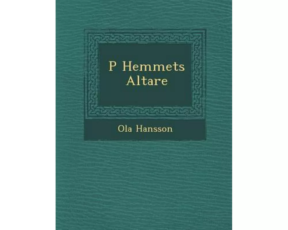 P Hemmets Altare
